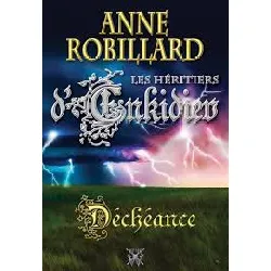 livre les héritiers d'enkidiev 10 : déchéance