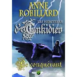 livre les héritiers d'enkidiev le conquérant #07 [broché