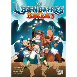 livre les légendaires saga - tome 03