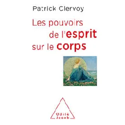 livre les pouvoirs de l'esprit sur le corps