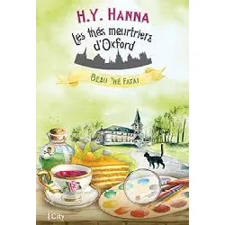 livre les thés meurtriers d'oxford tome 2 - beau thé fatal
