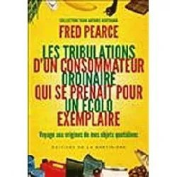 livre les tribulations d'un consommateur ordinaire qui se prenait pour un écolo exemplaire