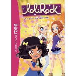 livre lolirock. vol. 22. une princesse de poche