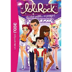 livre lolirock. vol. 27. un robot parfait... ou presque !