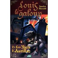 livre louis le galoup - tome 2 - les nuits d'aurillac