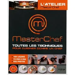 livre masterchef - toutes les techniques pour cuisiner comme un chef