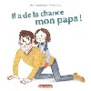 livre mes livres surprises - il a de la chance, mon papa