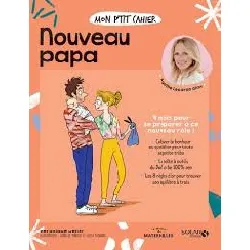 livre mon p'tit cahier nouveau papa - 9 mois pour se préparer à ce nouveau rôle !