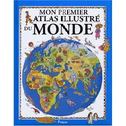 livre mon premier atlas illustré du monde