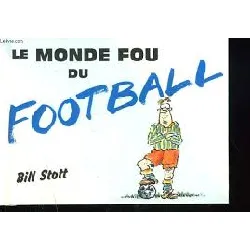 livre monde fou du football