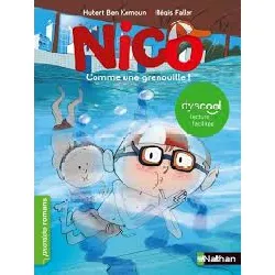 livre nico - comme une grenouille ! - dyscool - comme une grenouille ! - adapté aux enfants dys ou dyslexiques