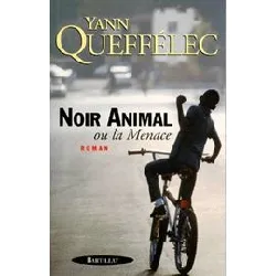 livre noir animal ou la menace