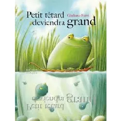 livre petit tetard deviendra grand