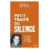 livre petit traité du silence à l'usage des gens bruyants