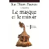 livre ritologiques, tome 3 - le masque et le miroir jean-thierry maertens