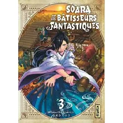 livre soara et les bâtisseurs fantastiques - tome 3