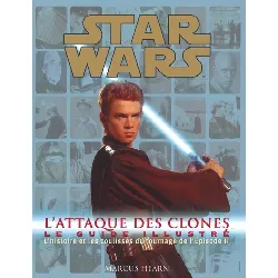 livre star wars - l'attaque des clones - le guide illustré