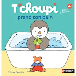 livre t'choupi prend son bain