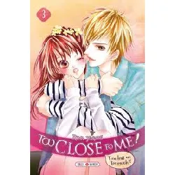 livre too close to me - tome 3