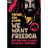 livre we want freedom - une vie dans le parti des black panthers