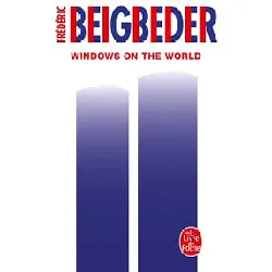 livre windows on the world frédéric beigbeder