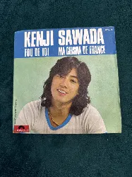 vinyle 45t - kenji sawada - fou de toi