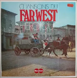 vinyle unknown artist - chansons du far - west héroique (1977)