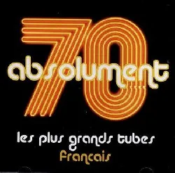 cd  - absolument 70 - les plus grands tubes français (2003)