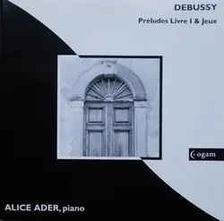 cd debussy, alice ader - préludes livre i & jeux (2002)