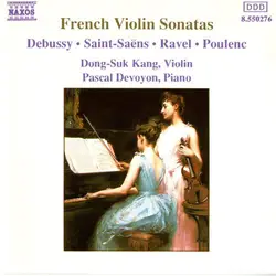 cd debussy, saint - saëns, ravel, poulenc, dong - suk kang, pascal devoyon - french violin sonatas (1989)