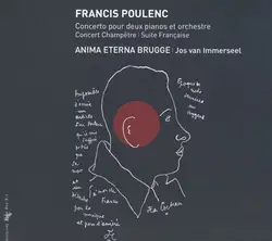 cd francis poulenc | anima eterna brugge | jos van immerseel - concerto pour deux pianos et orchestra | concert champêtre | suite 