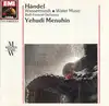 cd händel, bath festival orchestra, yehudi menuhin - wassermusik - water music (1964)