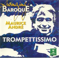 cd maurice andré - swinging baroque; trompettissimo (1999)