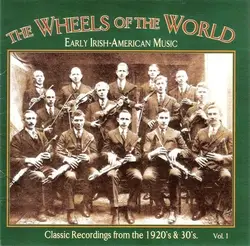 cd the wheels of the world vol. 1 (early irish - american music) (1997)
