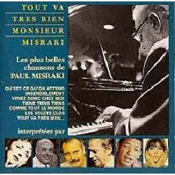 cd tout va tres bien, monsieur misraki (plus belles chansons