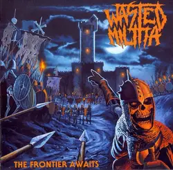 cd wasted militia - the frontier awaits (2021)