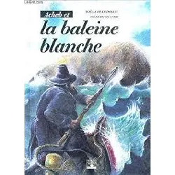 livre achab et la baleine blanche. tome 2