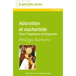 livre adoration et eucharistie - dans l'espérance du royaume