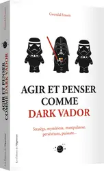 livre agir et penser comme dark vador