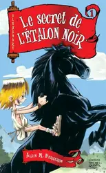 livre alexandre tome 1 - le secret de l'étalon noir