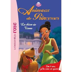 livre animaux de princesses tome 1 - le chien de tiana