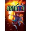 livre antboy, tome 02 - en mission contre le destin kenneth bøgh andersen, sylvain sarrailh (illustrations), aude pasquier