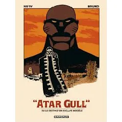livre atar gull - ou le destin d'un esclave modèle