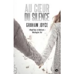 livre au cœur du silence graham joyce, louise lafon