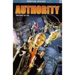 livre authority, tome 1 - baptême du feu