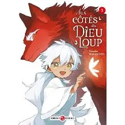 livre aux côtés du dieu - loup - vol. 03