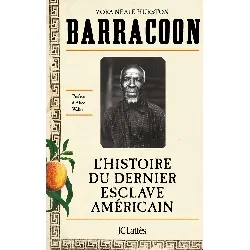 livre barracoon - l'histoire de la dernière "cargaison noire