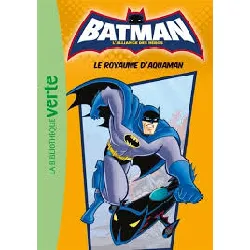 livre batman tome 3 - le royaume d'aquaman