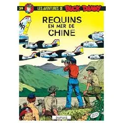 livre buck danny - tome 39 - requins en mer de chine