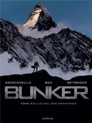 livre bunker tome 5 : le mal des montagnes